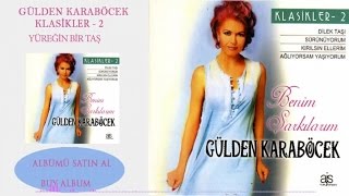 Gülden Karaböcek  Yüreğin Bir Taş Official Audio [upl. by Pradeep]