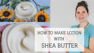 How to Make Lotion with Shea Butter  HOMEMADE LOTION  Bumblebee Apothecary [upl. by Saddler]