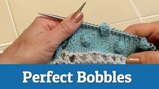 How to Make Perfect Bobbles For Your Knitting Projects [upl. by Graf642]